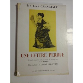 UNE  LETTRE  PERDUE  Illustrations de Mireille  MIAILHE  -  Ion Luca  CARAGIALE  -  Les Editeurs Francais Reunis, 1953  -
